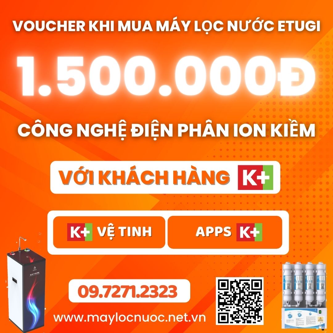 Voucher ưu đãi đặc biệt khi lắp máy lọc nước Etugi với khách hàng K+
